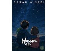 Wassim et Rim, Tome 4 : L'enfance volée: Roman jeunesse captivant - Une aventure fraternelle pleine de suspense pour les 8-14 ans