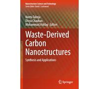 Waste-Derived Carbon Nanostructures: Synthesis and Applications (Nanostructure Science and Technology)