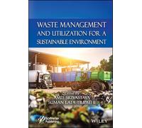 Waste Management and Utilization for a Sustainable Environment