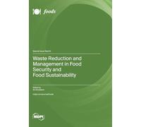 Waste Reduction and Management in Food Security and Food Sustainability