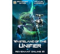 Wasteland of the Unifier: 9 (Revenant Online)