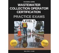 Wastewater Collection Operator Certification Practice Exams: Level 1