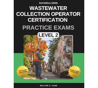 Wastewater Collection Operator Certification Practice Exams: Level 2