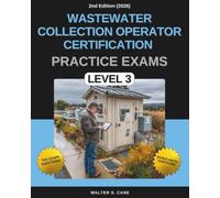 Wastewater Collection Operator Certification Practice Exams: Level 3