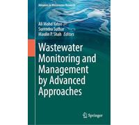 Wastewater Monitoring and Management by Advanced Approaches (Advances in Wastewater Research)