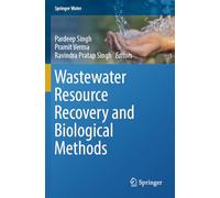 Wastewater Resource Recovery and Biological Methods (Springer Water)
