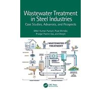 Wastewater Treatment in Steel Industries: Case Studies, Advances, and Prospects