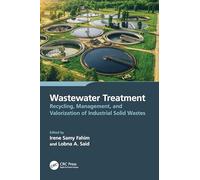 Wastewater Treatment: Recycling, Management, and Valorization of Industrial Solid Wastes