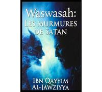 Waswasah : Les murmures de Satan