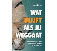 Wat blijft als jij weggaat: Een persoonlijke gids voor tijdelijk werken in verandering