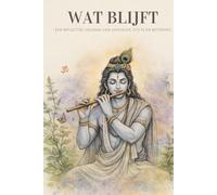 Wat Blijft: Een reflectief journal van verhalen, stilte en betekenis