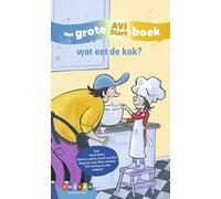Wat eet de kok?: het grote AVI Start boek (Grote AVI-boeken)
