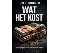 Wat Het Kost: Hoe ver ga jij voor een miljoen euro?