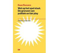 Wat op het spel staat: De grenzen van politiek en fair play (EW Boeken)