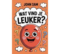 Wat vind je leuker? voor kinderen: Voor kinderen Laat je fantasie spreken met 300 leuke-grappige en uitdagende vragen die je laten lachen-Activiteitenboek voor kinderen