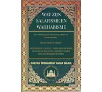 Wat zijn salafisme en wahhabisme: Een inleiding tot oorsprong, ideeën en misverstanden