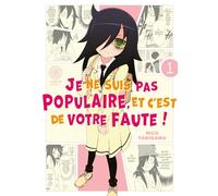 Watamote : Je ne suis pas populaire, et c'est de votre faute! - Tome 01: 1