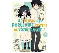 Watamote : Je ne suis pas populaire, et c'est de votre faute! - Tome 05: 5