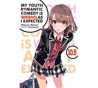 Watari, Wataru - My Youth Romantic Comedy is Wrong, As I Expected, Vol. 10.5 (light novel) (My Youth Romantic Comedy Is Wrong, As I Expected Light Novel, 10.5)