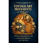 Watch a parade of vintage art movements on wallpapers: 350 restored plates dating back to 1892 (International Modern Art Movements)
