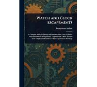Watch and Clock Escapements