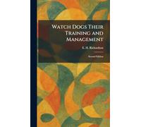 Watch Dogs Their Training and Management: Second Edition