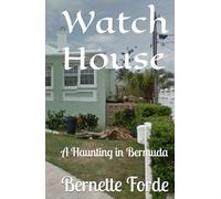 Watch House: A Haunting in Bermuda
