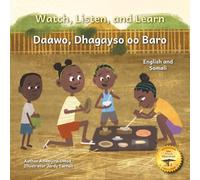 Watch, Listen, and Learn: The Sights and Sounds of Gambela in English and Somali