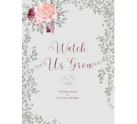 Watch Me Grow with You: 42 Week by Week Pregnancy Journal