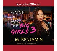 Watch Out for the Big Girls 3 (The Watch Out for the Big Girls Series)