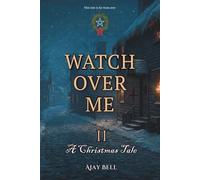 Watch Over Me II: A Christmas Tale: 2