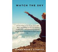 Watch the Sky by James Henry Schmitz: This Short Stories about Science Fiction paperback - (Annotated)