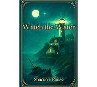 Watch the Water (The Beacon Manor Trilogy)