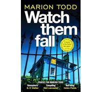 Watch Them Fall: A must-read Scottish police procedural from one of tartan noir's greatest (Detective Clare Mackay, 10)
