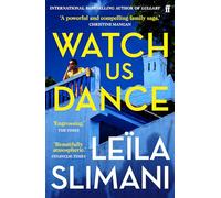 Leila Slimane – Watch Us Dance – Faber & Faber
