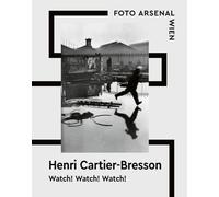 Watch! Watch! Watch! Henri Cartier-Bresson: Jetzt im Foto Arsenal Wien