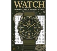 WATCH: Watch Word Search Puzzle Book 6x9 inches | 50+ Puzzles ... for watch enthusiasts, collectors, and anyone who appreciates the art of timekeeping.