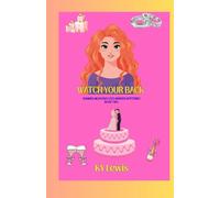 WATCH YOUR BACK: SUMMER MEADOWS COZY MURDER MYSTERIES BOOK TWO