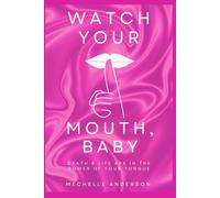Watch Your Mouth, Baby: Death & Life Are in the Power of Your Tongue