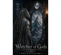 Watcher of Gods: Book 1 of the Divine Saga