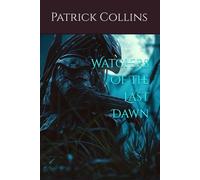 Watchers Of The Last Dawn