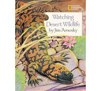 Watching Desert Wildlife (Watching Wildlife With Jim Arnosky)