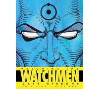 Watching the Watchmen: The Definitive Companion to the Ultimate Graphic Novel