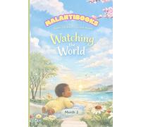 Watching the world: poems for your baby's second month
