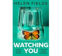 Watching You: From the million-copy bestselling author comes a brand new, devastatingly good thriller for 2025 that will leave crime fans breathless