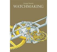 [Watchmaking] [By: George Daniels] [June, 2015]