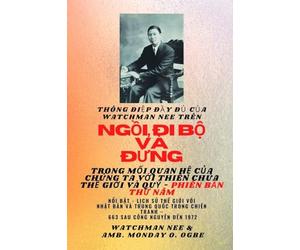 Watchman Nee trên NGỒI, ĐI VÀ ĐỨNG TRONG MỐI QUAN HỆ CỦA CHÚNG TÔI VỚI THẾ GIỚI THIÊN CHÚA VÀ QUỶ - Phiên bản thứ năm 2025: Nổi bật - Lịch sử thế giới ... chiến - AD 663 đến 1972 Phiên bản thứ năm