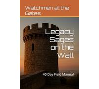 Watchmen at the Gates: Legacy Sages on the Wall