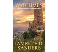 Watchmen: Commanding Your Prophetic Post