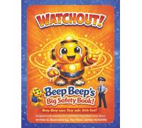 WATCHOUT! Beep Beep's Big Safety Book!: Designed to Be Used with the Safety Album of the Same Name - Written by a Retired Police Officer